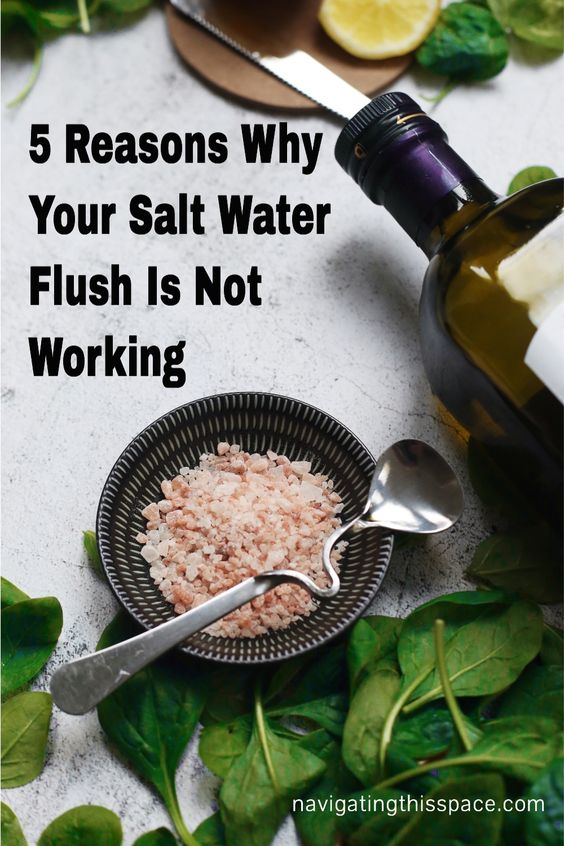 5 reasons why your salt water flush is not working