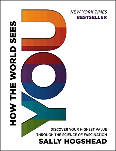 How The World Sees You by Sally Hogshead