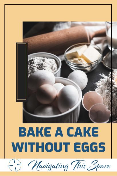how to bake a cake without eggs