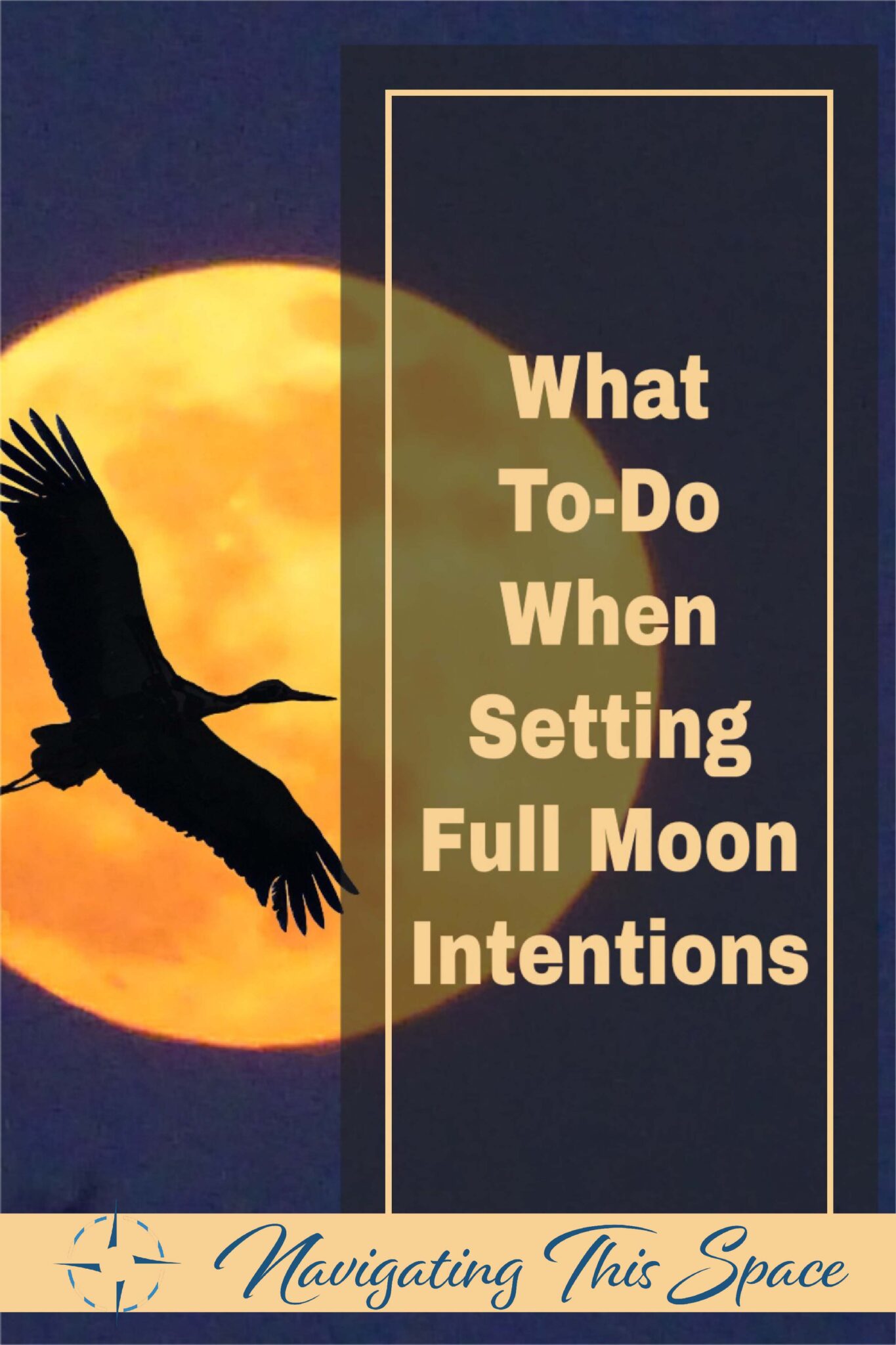 How To Set Full Moon Intentions Navigating This Space