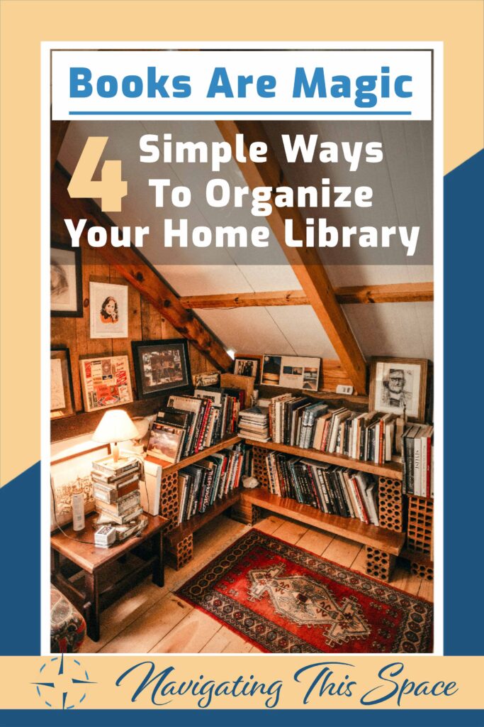 Home library set up in the attic, 4 ways to organize your home library