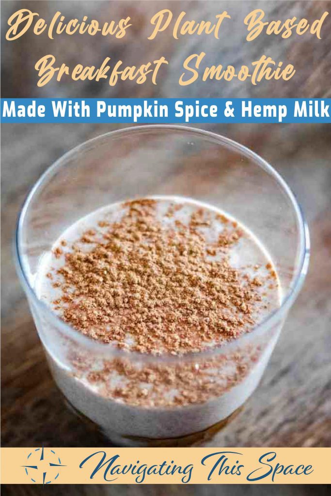 Delicious plant based breakfast smoothie - Made with pumpkin spice and hemp milk