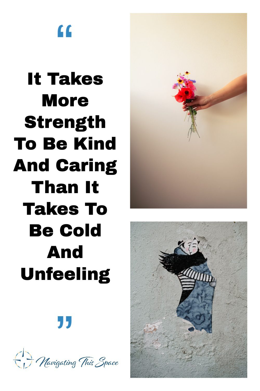 It Takes More Strength To be Kind