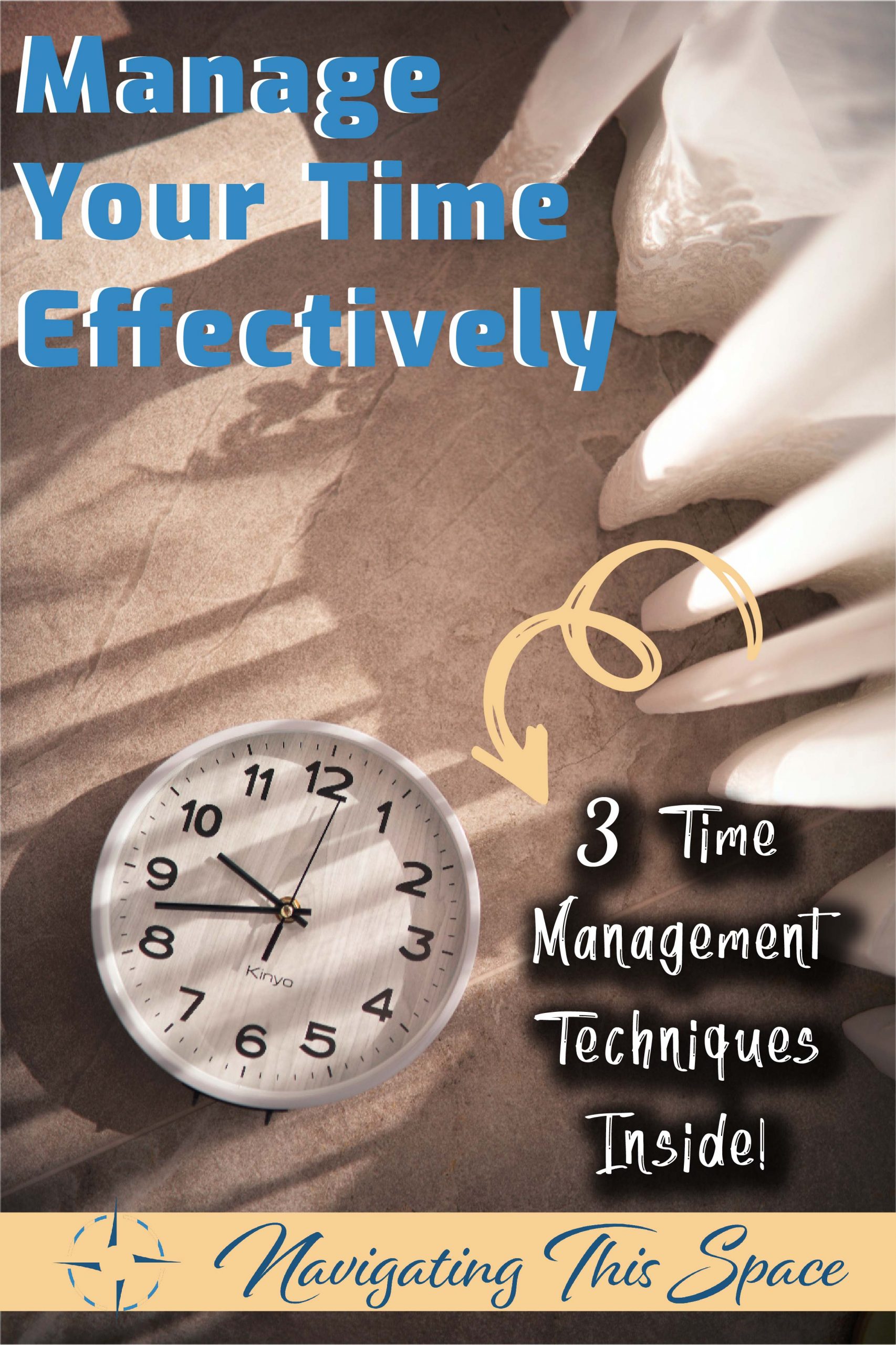 Manage your time effectively - 3 Time management techniques