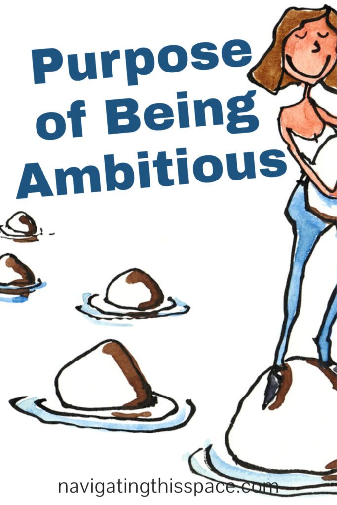 Purpose of being ambitious