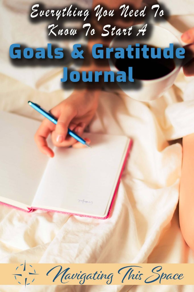 Everything you need to know to start a goals and gratitude journal