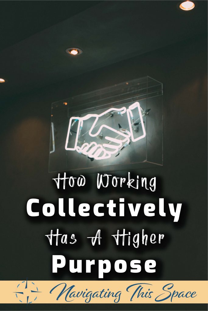 How working collectively has a higher purpose