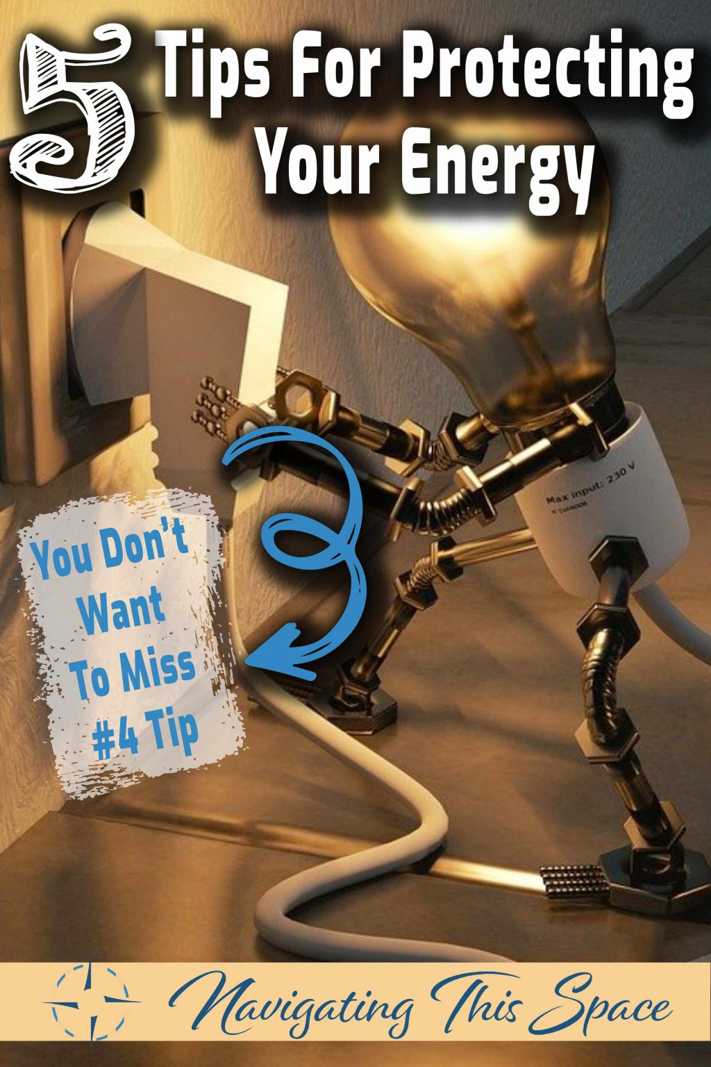 5 Tips For Protecting Your Energy.