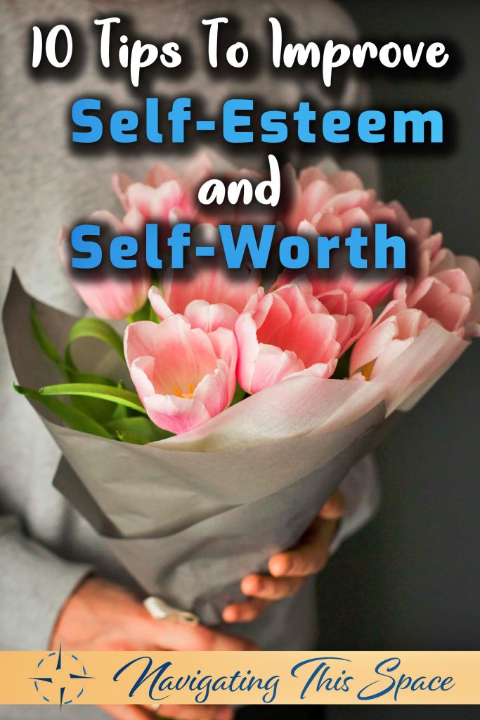 10 Tips to improve self-esteem and self-worth