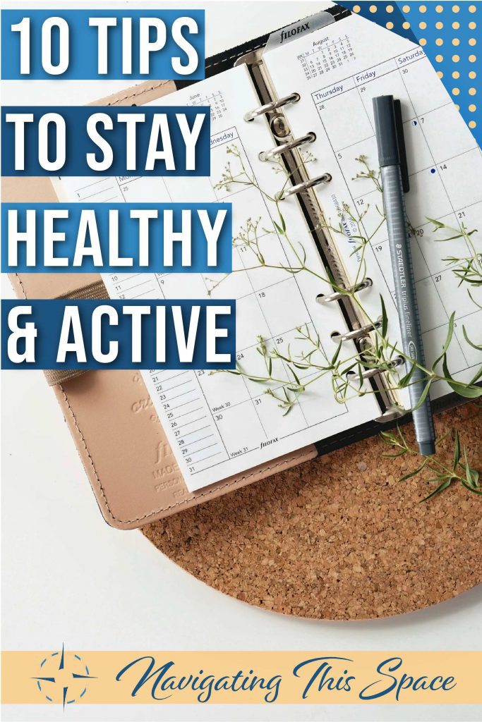10 Tips to stay healthy and active