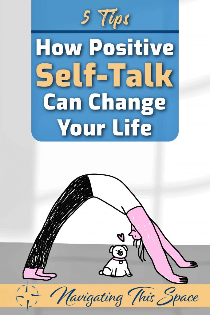 5 Tips on how positive self-talk can change your life