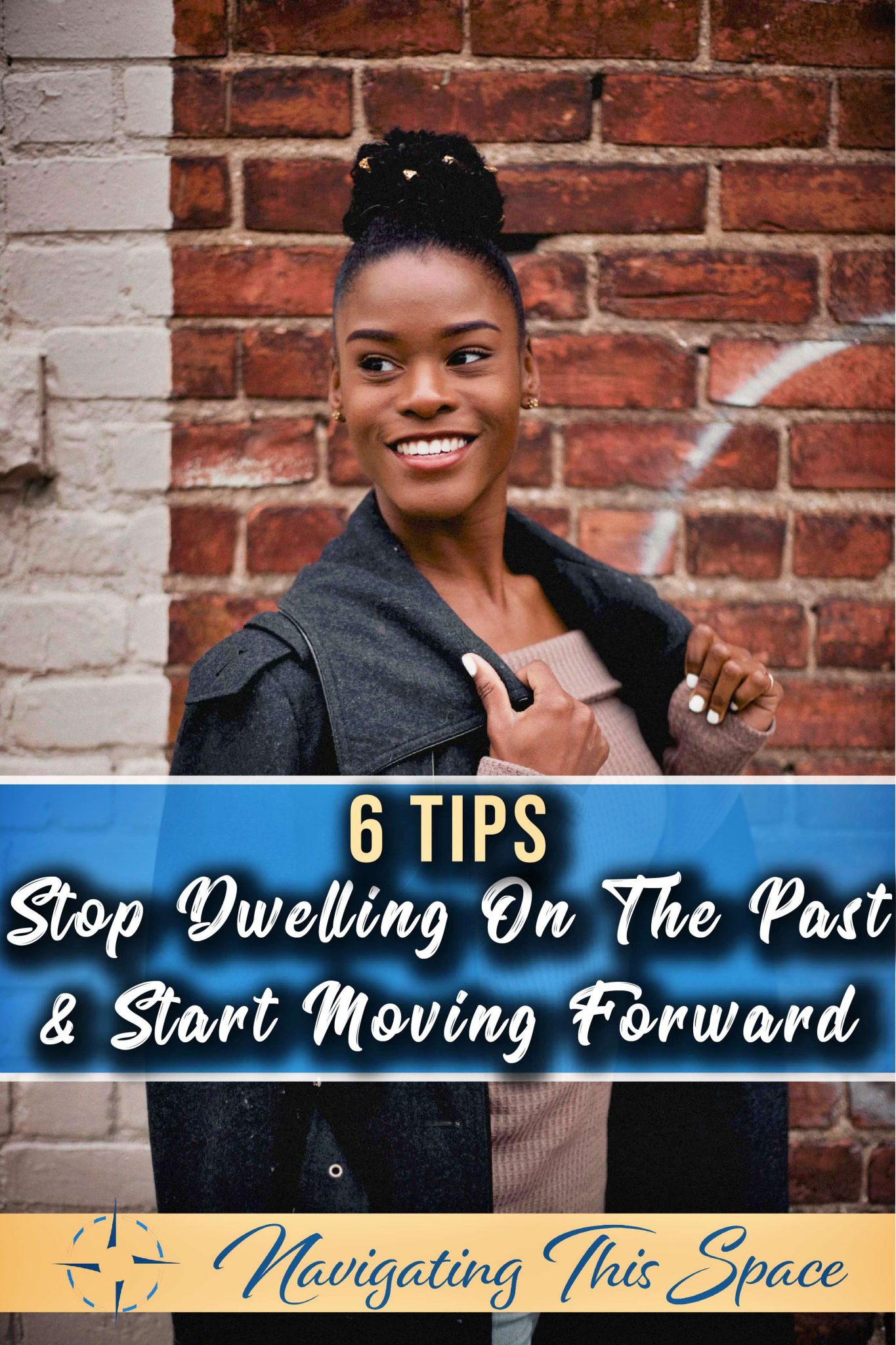 How to Let Go of the Past and Be Happy in 6 Steps - Navigating This Space