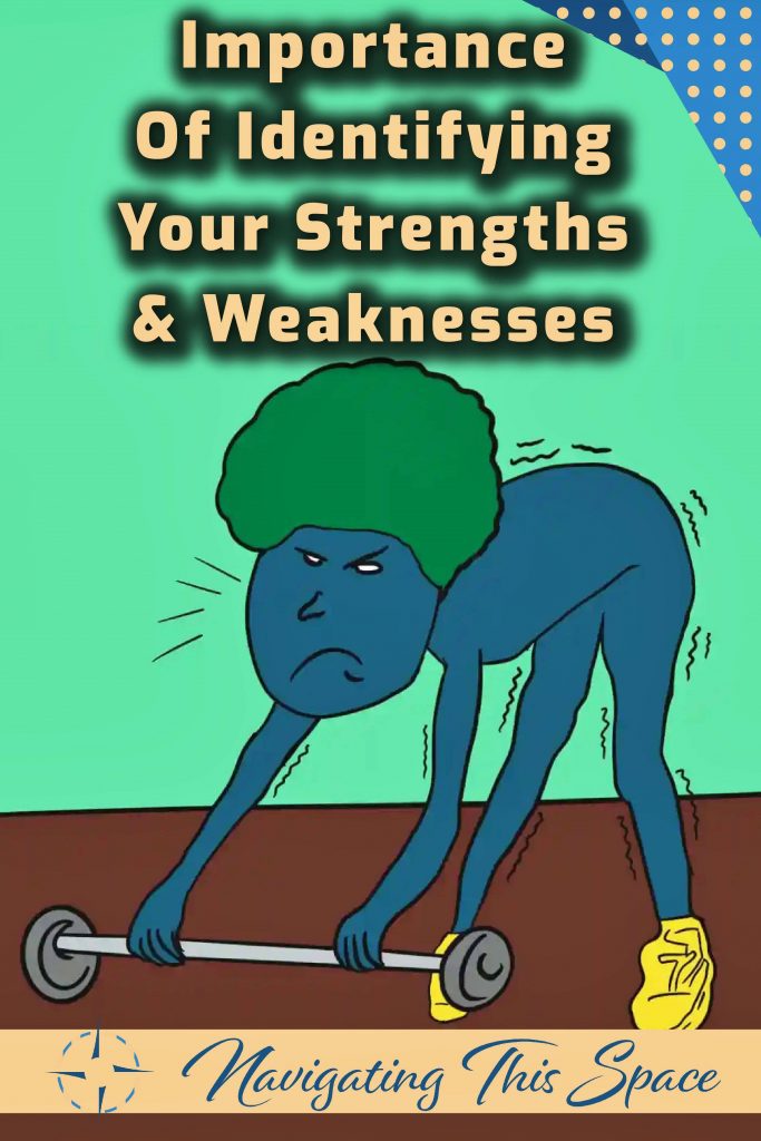 Importance of identifying your strengths and weaknesses