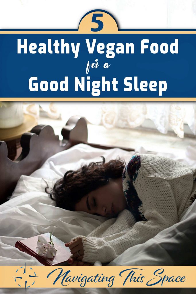 5 Healthy vegan food for a good night sleep