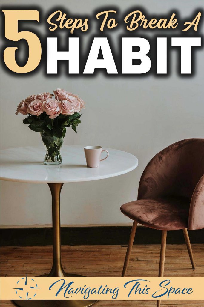 5 Steps to break a habit