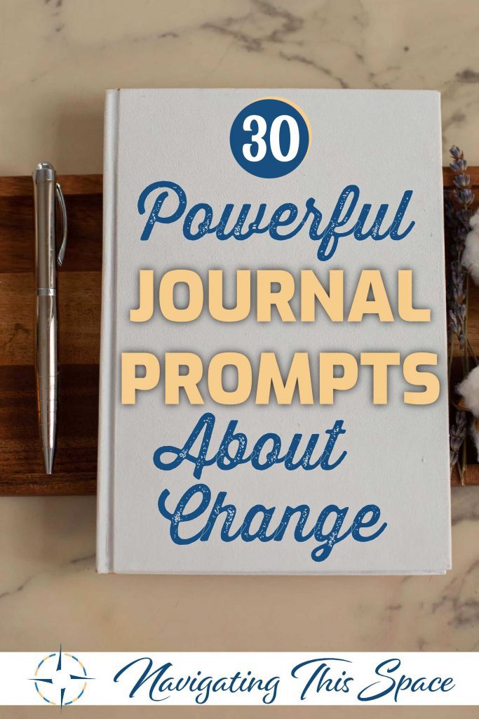 30 Powerful Journal Prompts About Change