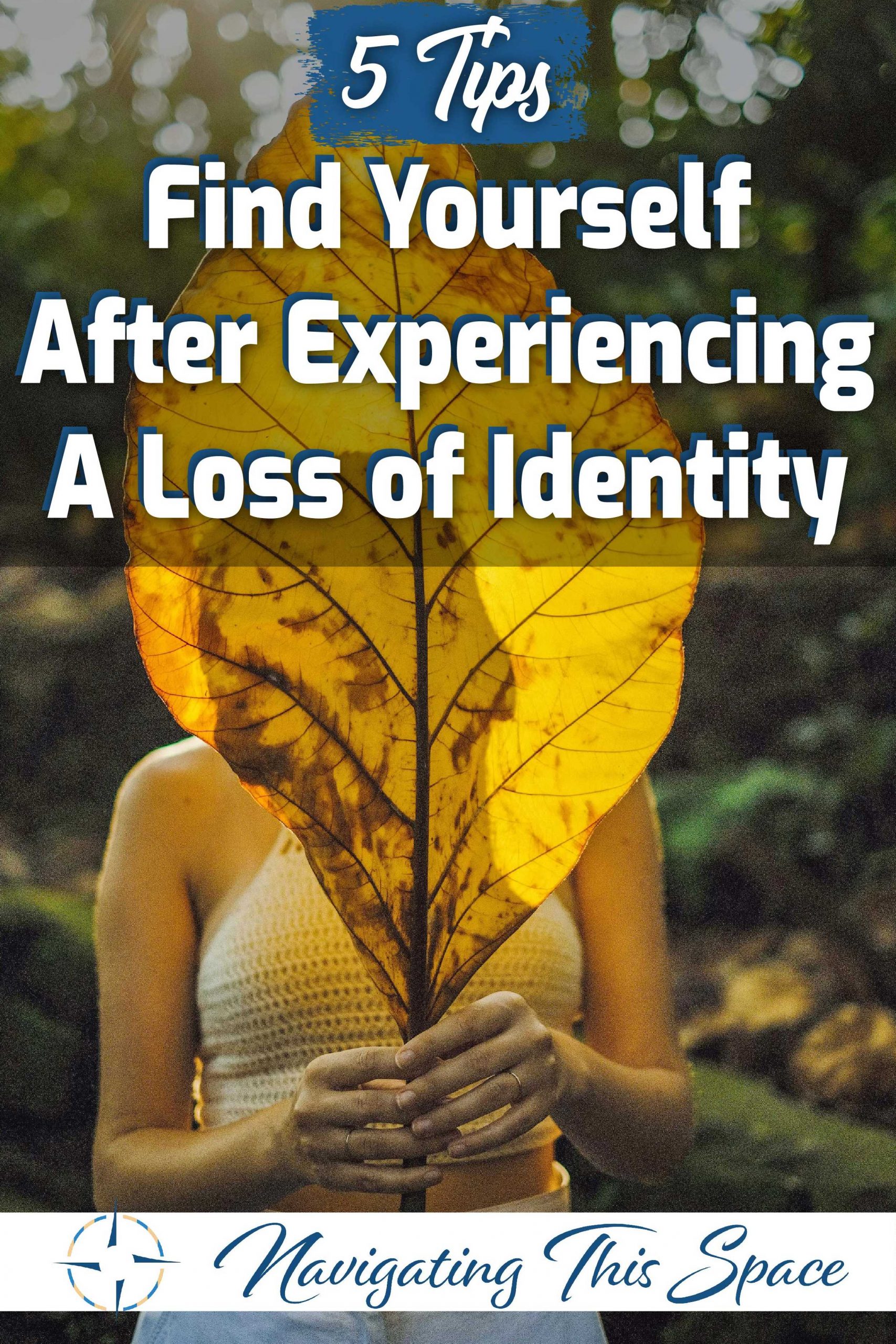 how-to-find-yourself-after-experiencing-a-loss-of-identity-navigating