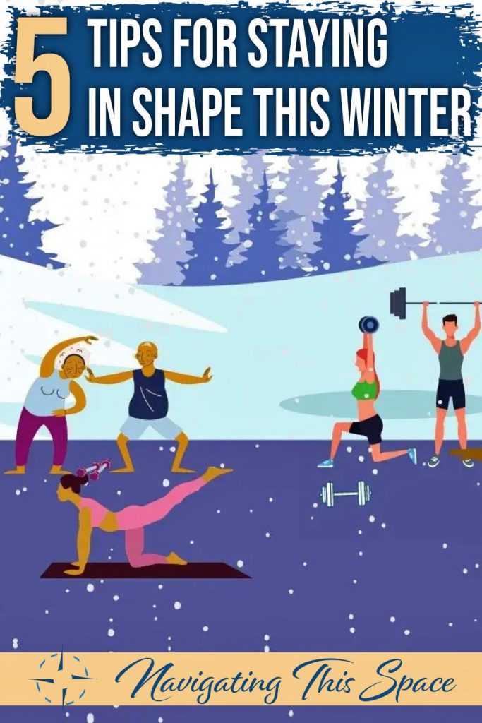 5 Tips for Staying in Shape This Winter