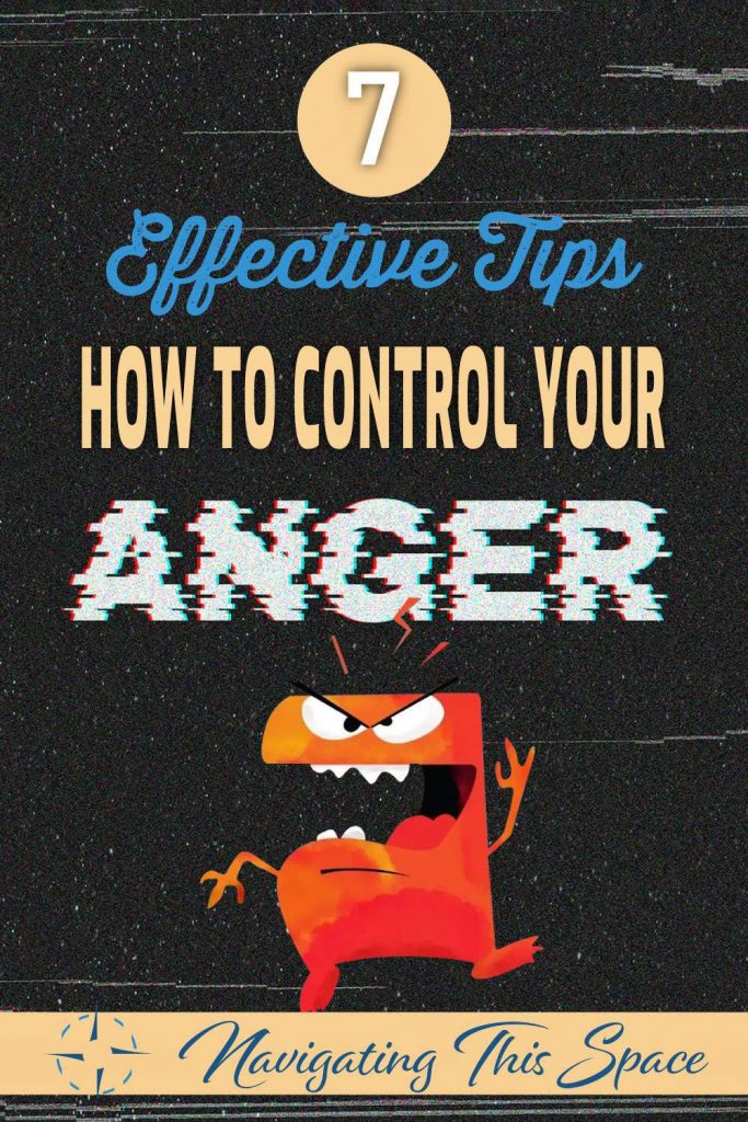 7 Effective tips on how to control your anger