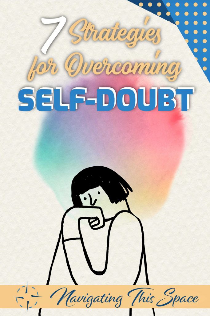 7 Strategies for Overcoming Self-Doubt