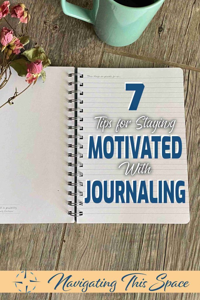 7 Tips for staying motivated with journaling