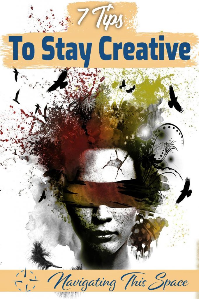 7 Tips to stay creative