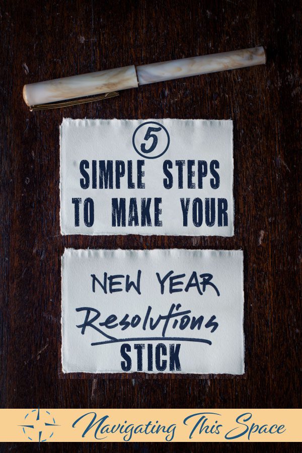 5 Simple Steps to Make Your New Year Resolutions Stick