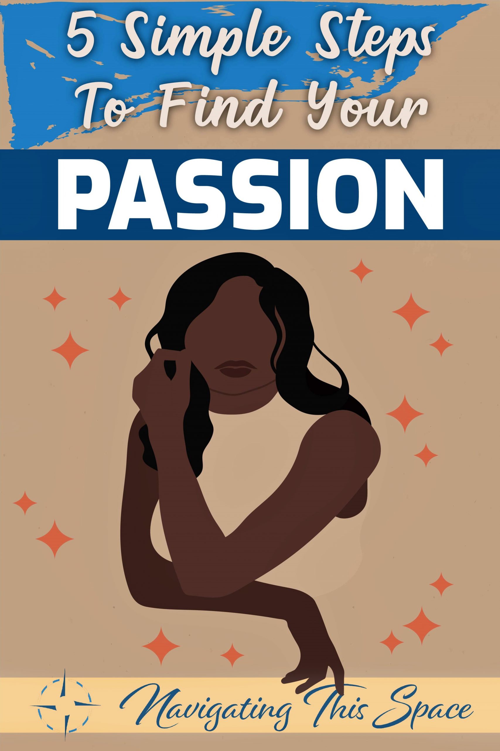 5 Simple steps to find your passion