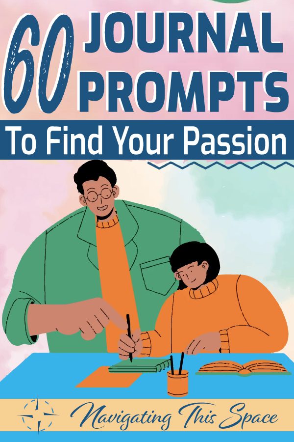 60 Journal Prompts to find your passion