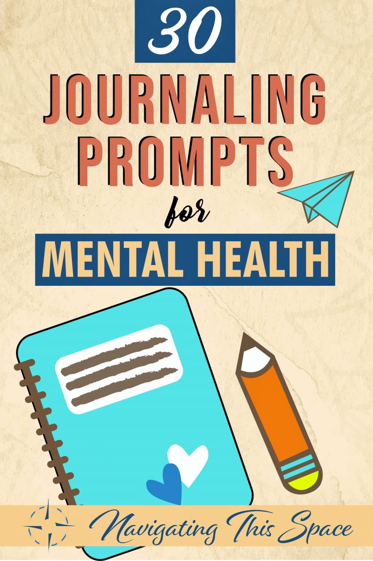30 Creative Journal Prompts for Mental Health - Navigating This Space