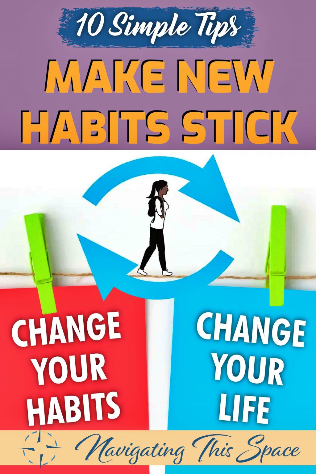 How To Make New Habits Stick | 10 Simple Tips - Navigating This Space