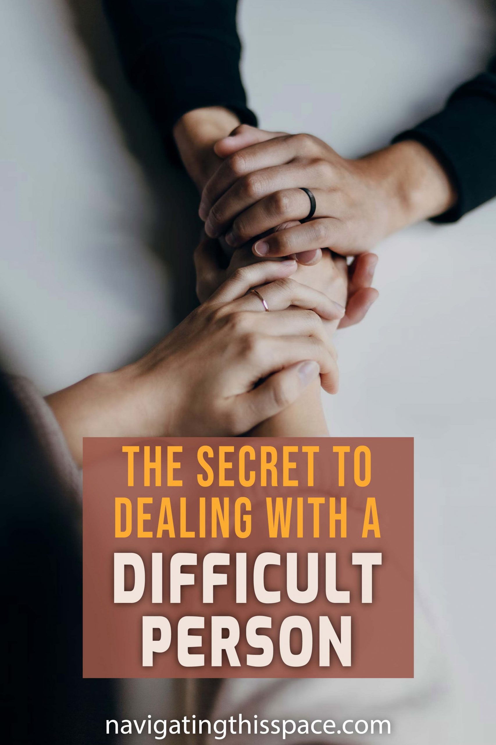 Secret to dealing with a difficult person