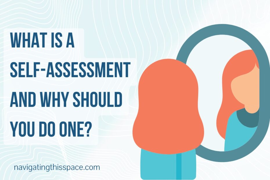 How To Do An Effective Self Assessment Prompts Included Navigating This Space