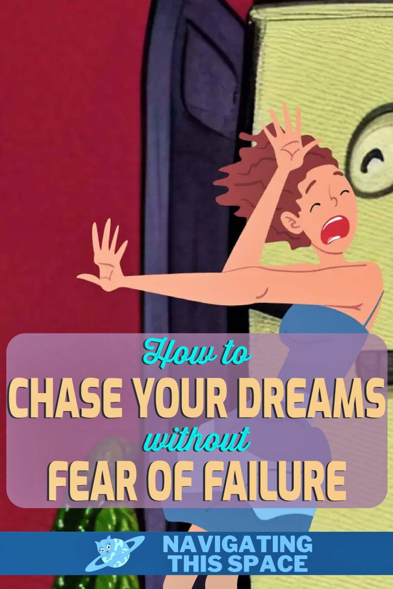 How To Chase Your Dreams Without Overcoming The Fear Of Failure ...