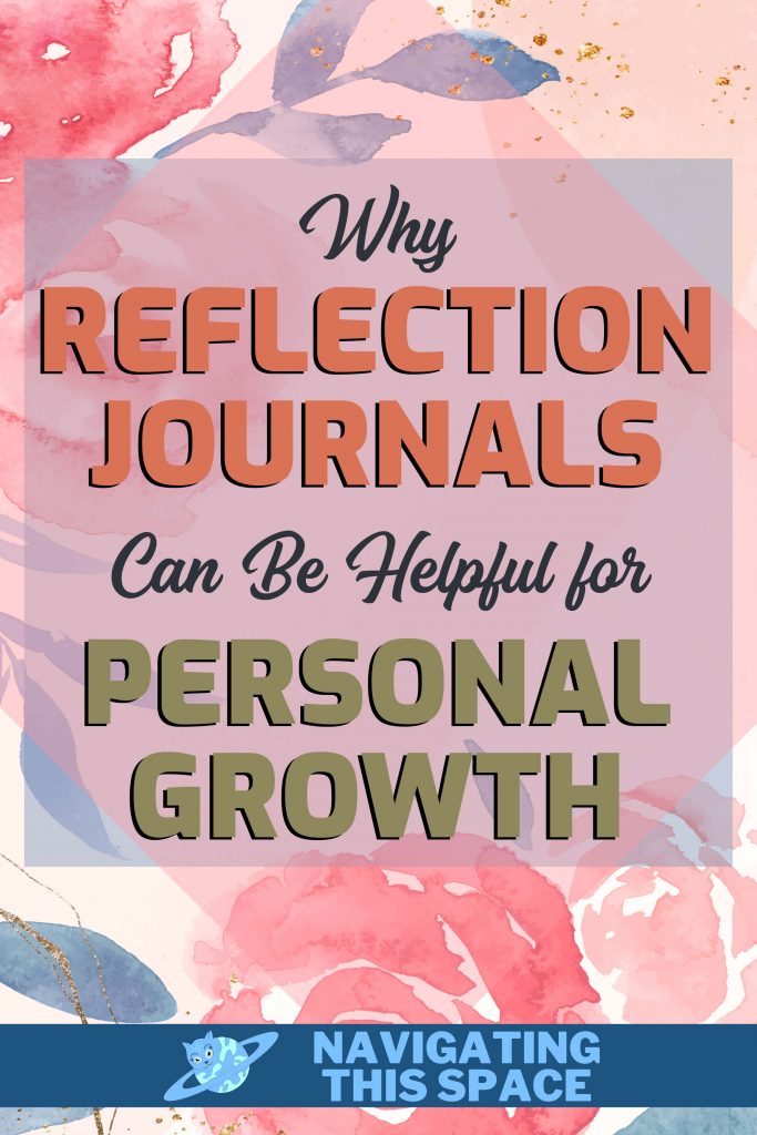 Why reflection journals can be helpful for personal growth