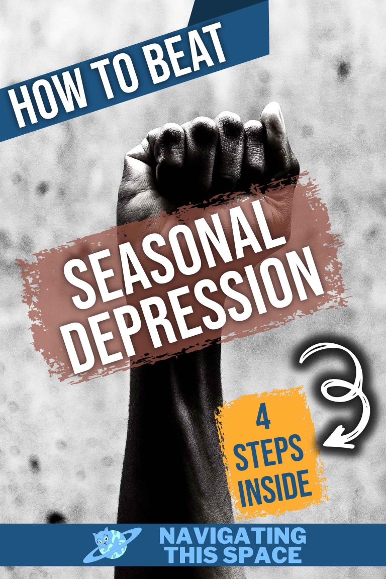 How To Beat Seasonal Depression In 4 Easy Steps - Navigating This Space