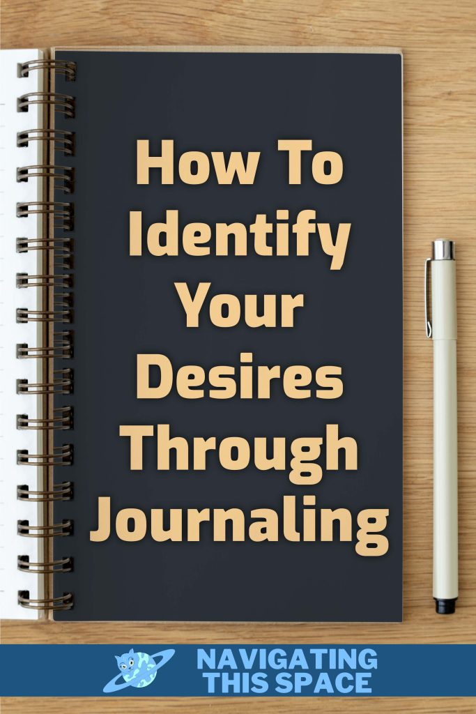 How to identify your desires through journaling