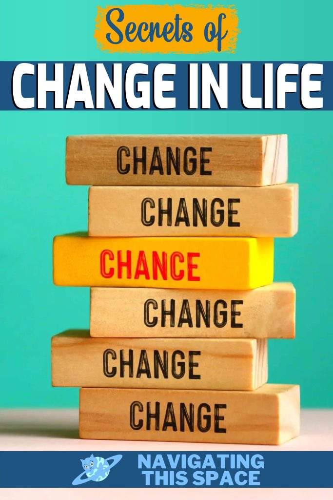 Secrets of Change in life