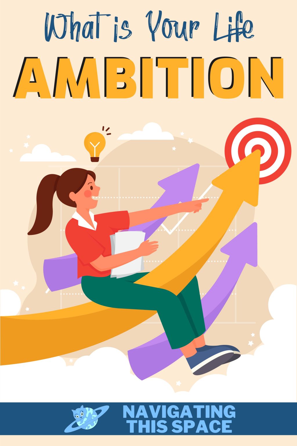 What Is Your Ambition In Life? - Navigating This Space