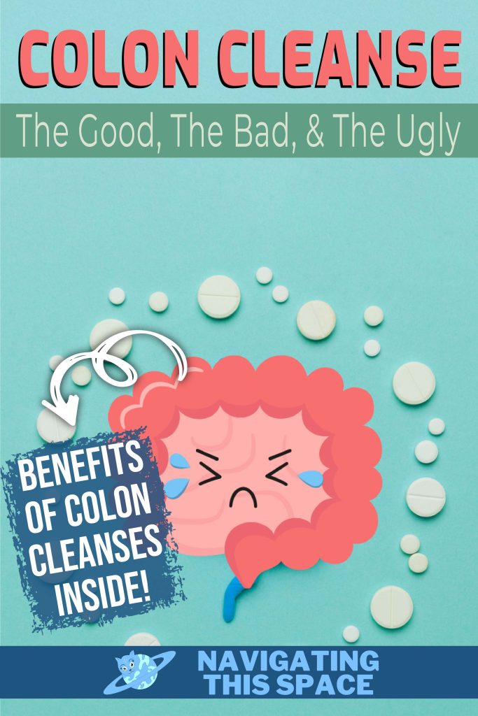Colon Cleanse - The good, the bad and the Ugly