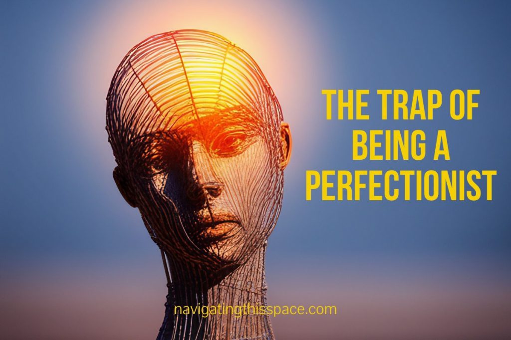 the trap of perfectionist